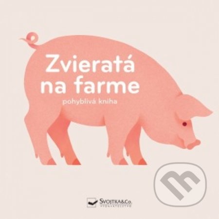 Zvieratá na farme (Pohyblivá kniha) - kniha z kategorie Pro děti