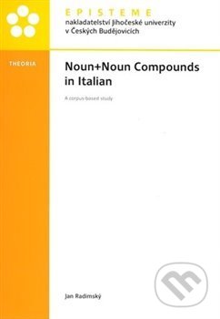 Noun+Noun Compounds in Italian - Jan Radimský, Episteme, 2017