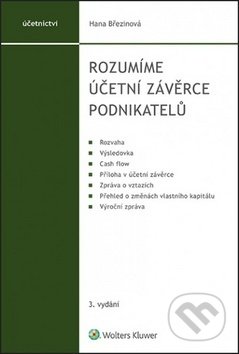 Rozumíme účetní závěrce podnikatelů - Hana Březinová, Wolters Kluwer ČR, 2019
