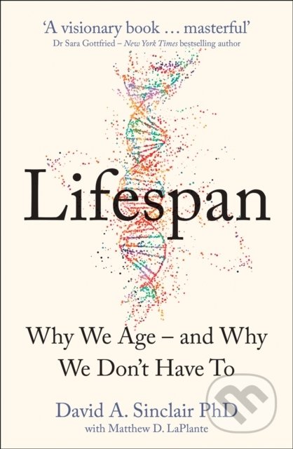 Lifespan - David Sinclair, Matthew D. Laplante, HarperCollins, 2019
