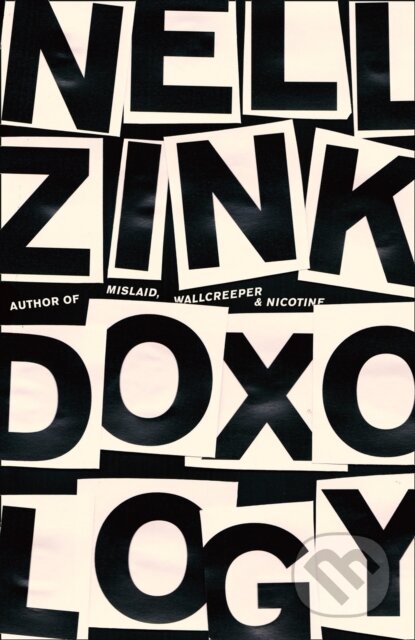 Doxology - Nell Zink, Fourth Estate, 2019