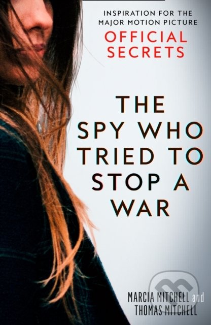 The Spy Who Tried To Stop A War - Marcia Mitchell, Thomas Mitchell, HarperCollins, 2019