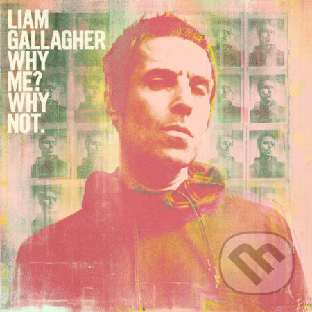 Liam Gallagher: Why Me? Why Not. LP - Liam Gallagher, Hudobné albumy, 2019