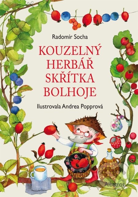 Kouzelný herbář skřítka Bolhoje - Radomír Socha, Albatros SK, 2019