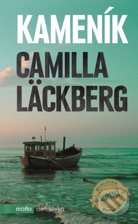 Kameník - Camilla Läckberg, Motto, 2019