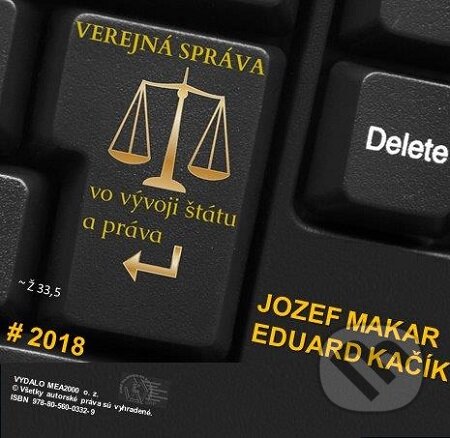 Verejná správa vo vývoji štátu a práva - Jozef Makar, Eduard Kačík, MEA2000, 2018
