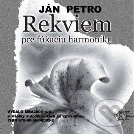 Rekviem pre fúkaciu harmoniku - Ján Petro, MEA2000, 2012