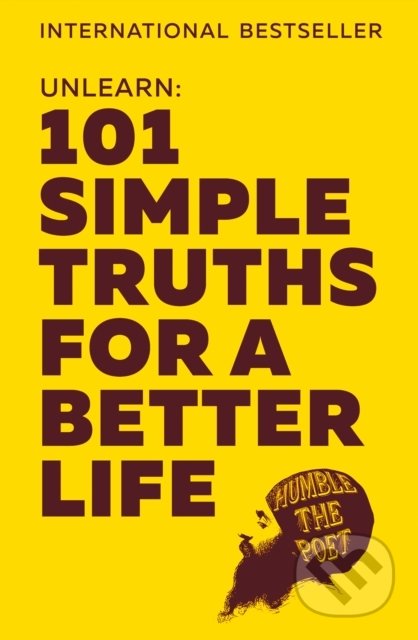 Unlearn: 101 Simple Truths For A Better Life, HQ HOPE, 2019