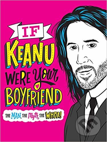 If Keanu Were Your Boyfriend - Marisa Polansky, Little, Brown, 2019