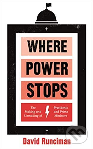 Where Power Stops - David Runciman, Profile Books, 2019
