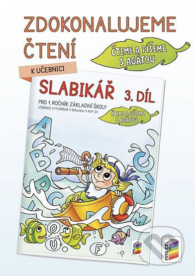 Kniha: Zdokonalujeme čtení ke Slabikáři, 3. díl (NNS). NNS, 2017