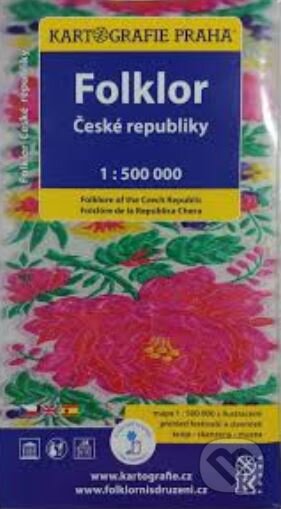 FOLKLOR ČESKÉ REPUBLIKY 1:500 000, Kartografie Praha