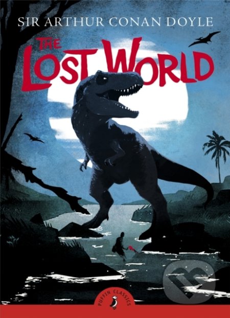 The Lost World - Arthur Conan Doyle, Puffin Books, 2019