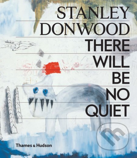 There Will Be No Quiet - Stanley Donwood - kniha z kategorie Životopisy