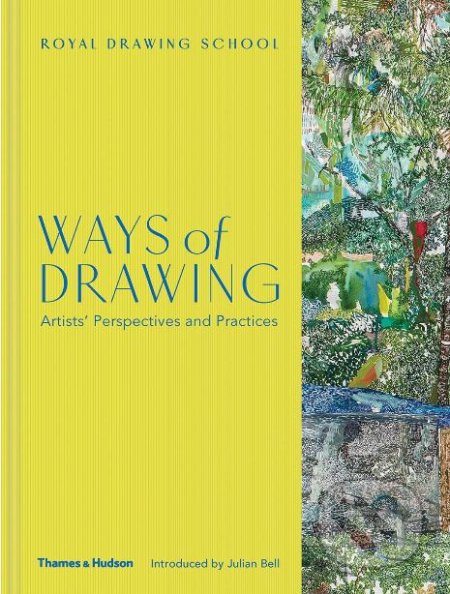 Ways of Drawing - Royal Drawing School, Thames & Hudson, 2019
