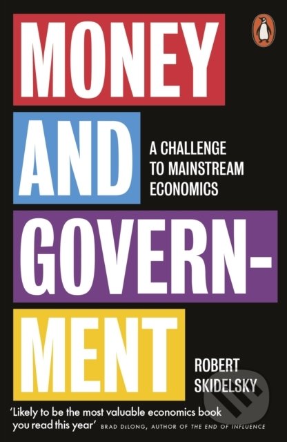 Money and Government - Robert Skidelsky, Penguin Books, 2019
