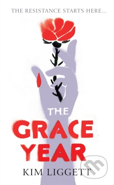 The Grace Year - Kim Liggett, Del Rey, 2019