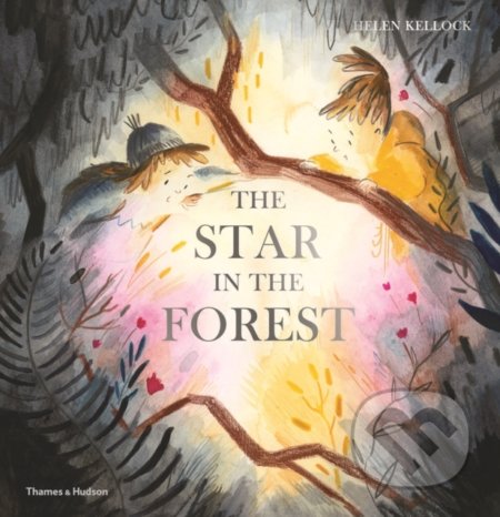 The Star in the Forest - Helen Kellock, Thames & Hudson, 2019