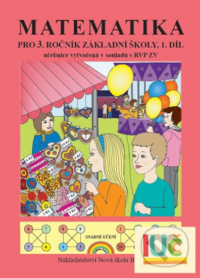 Matematika pro 3. ročník ZŠ, 1.díl učebnice - Zdena Rosecká, Nakladatelství Nová škola Brno, 2019