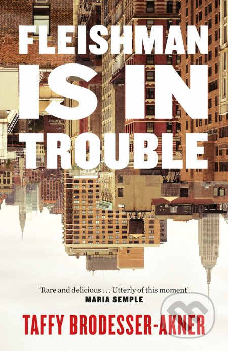 Fleishman Is in Trouble - Taffy Brodesser-Akner