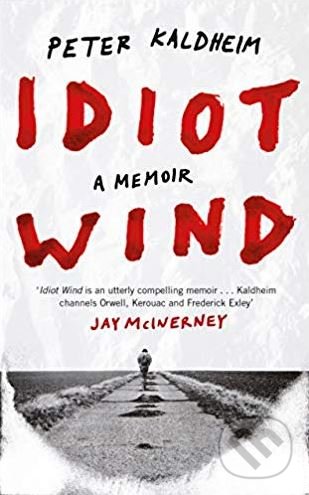 Idiot Wind - Peter Kaldheim, Canongate Books, 2019