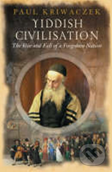 Yiddish Civilisation - Paul Kriwaczek, Orion