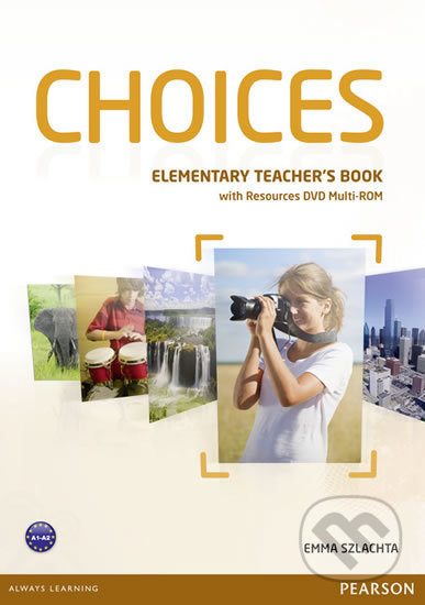 Choices - Elementary - Teacher&#039;s Book - Emma Szlachta, Pearson, 2013