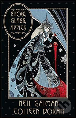 Snow, Glass, Apples - Neil Gaiman, Colleen Doran (ilustrácie) - kniha z kategorie Fantasy