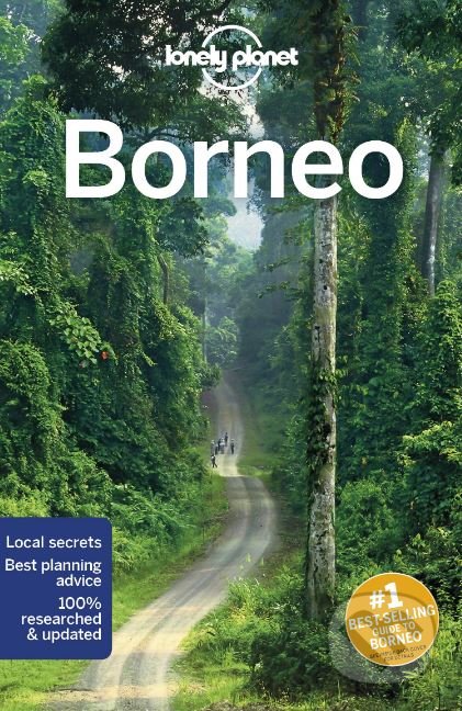 Borneo - Paul Harding a kol., Lonely Planet, 2019