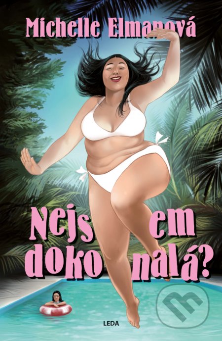 Nejsem dokonalá? (na cestě k souladu a spokojenosti s vlastním tělem) - kniha z kategorie Společenská beletrie