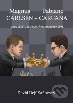 Magnus Carlsen - Fabiano Caruana - David Kaňovský, David Dejf Kaňovský, 2019