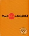Karel Teige a typografie - Karel Srp, Lenka Bydžovská, Polana Bregantová, Arbor vitae, 2009