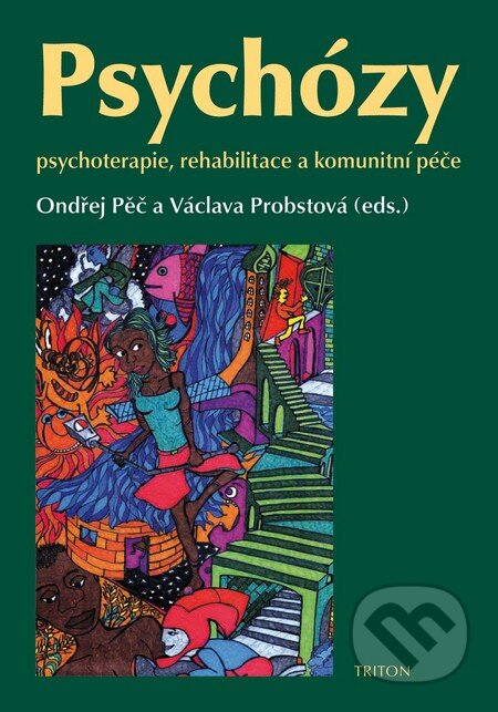 Psychózy - Ondřej Pěč, Václava Probstová, Triton, 2009
