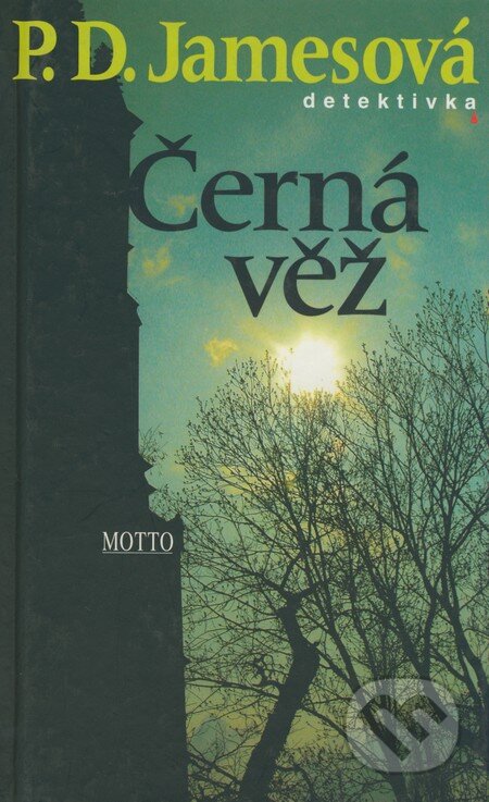 Kniha: Černá věž (P.D. James). Motto, 2003