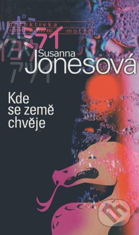 Kde se země chvěje - Susanna Jonesová, Motto, 2004