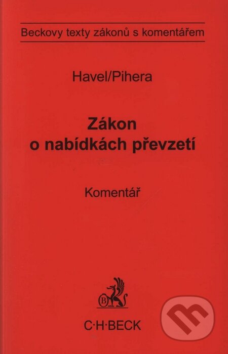 Zákon o nabídkách převzetí - Komentář - Bohumil Havel, Vlastimil Pihera - kniha z kategorie Obchodní právo