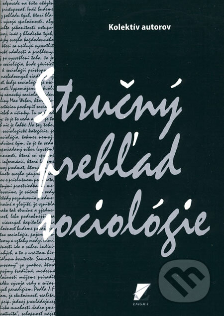 Stručný prehľad sociológie - Kolektív autorov, Enigma, 2009