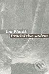 Procházka sadem - Jan Placák, Pavel Mervart, 2009