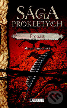Sága prokletých - Propast - Margit Sandemo, Nakladatelství Fragment, 2009