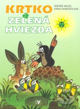 Krtko a zelená hviezda - Zdeněk Miler, Hana Doskočilová, Albatros SK