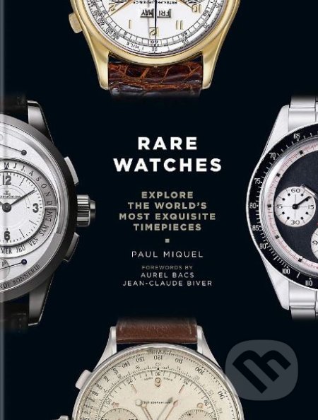 Rare Watches - Paul Miquel, Conran Octopus, 2019