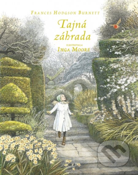 Tajná záhrada - Frances Hodgson Burnett, Inga Moore (ilustrátor) - kniha z kategorie Pro děti