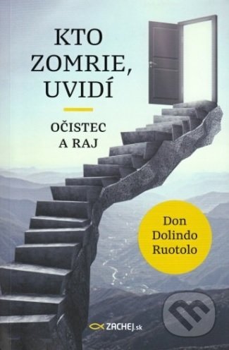 Kto zomrie, uvidí - Don Dolindo Ruotolo, Zachej, 2019