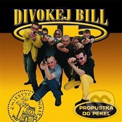 Divokej Bill: Propustka do pekel LP - Divokej Bill, Warner Music, 2018