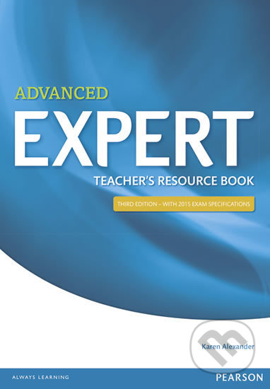 Expert - Advanced - Teacher&#039;s Book - Karen Alexander, Pearson, 2014