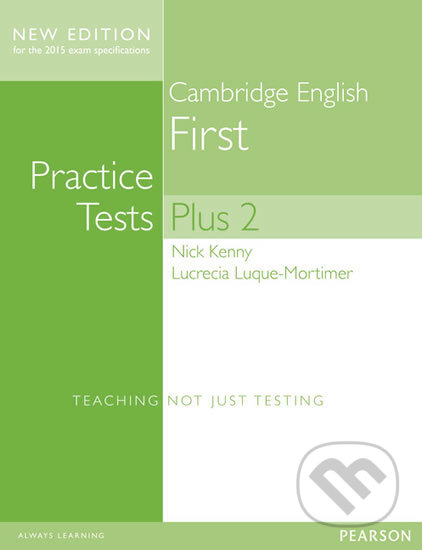 Practice Tests Plus-  Cambridge English First 2013 - no key - Nick Kenny, Pearson, 2014