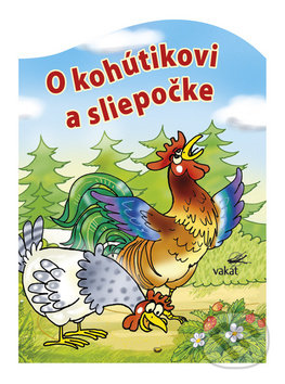 O kohútikovi a sliepočke - Antonín Šplíchal (Ilustrácie), Vakát, 2019