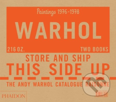 The Andy Warhol Catalogue Raisonne - Sally King-Nero, Andy Warhol Foundation, Phaidon, 2018