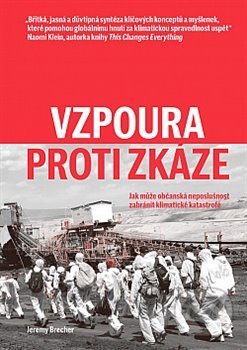 Vzpoura proti zkáze (Jak může občanská neposlušnost zabránit klimatické katastrofě) - kniha z kategorie Politologie a politika