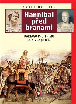 Hannibal před branami (Kartágo proti Římu 218–202 př. n. l.) - kniha z kategorie Starověk